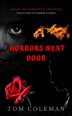 Horrors Next Door- Book 1 by Tom Coleman