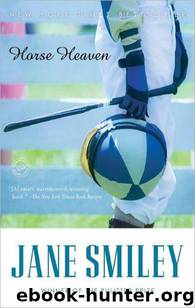 Horse Heaven by Jane Smiley