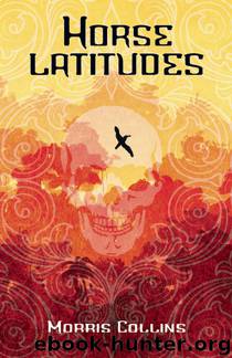 Horse Latitudes by Morris Collins