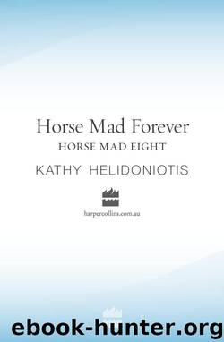 Horse Mad Forever by Kathy Helidoniotis