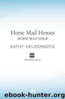 Horse Mad Heroes by Kathy Helidoniotis