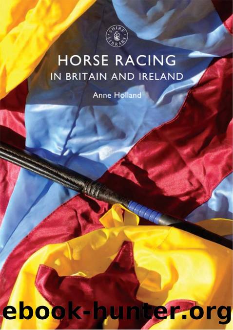 Horse Racing in Britain and Ireland by Anne Holland