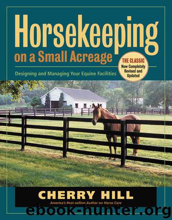 Horsekeeping on a Small Acreage by Cherry Hill
