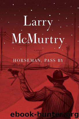 Horseman, Pass By by Larry McMurtry