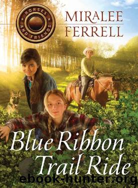 Horses and Friends 4- Blue Ribbon Trail Ride by Miralee Ferrell