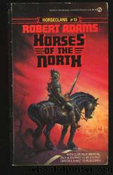Horses of the North by Robert Adams & Ken Kelly