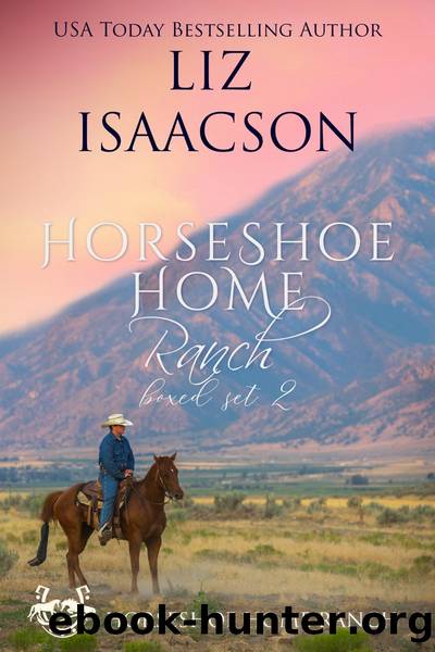 Horseshoe Home Ranch 2 by Liz Isaacson