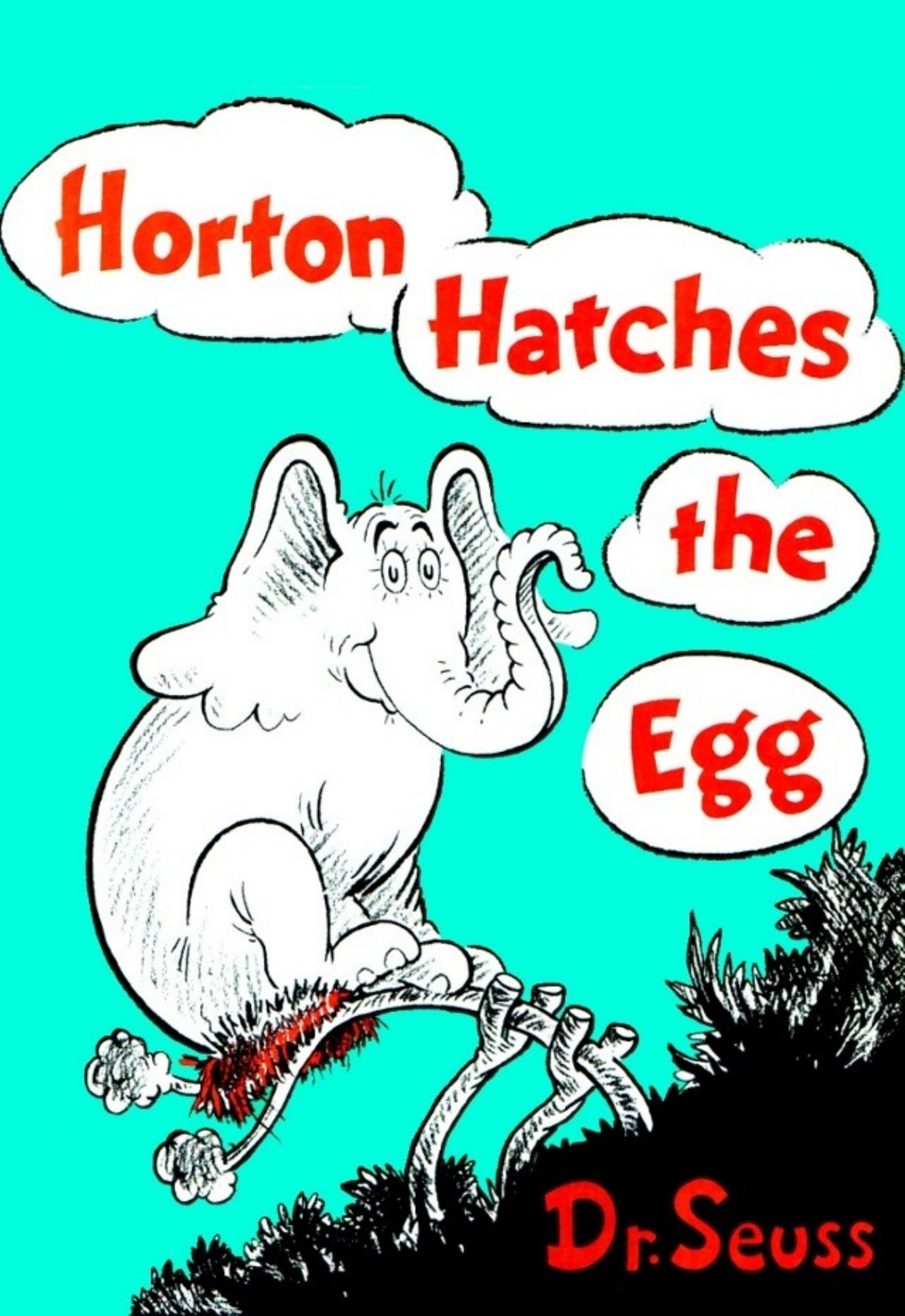 Horton Hatches the Egg by Dr. Seuss