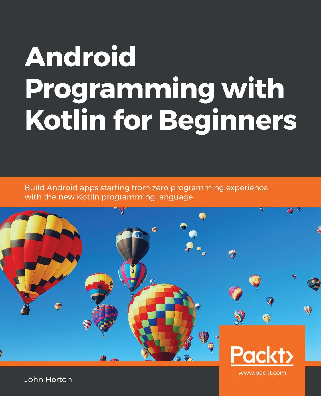 Horton J. Android Programming with Kotlin for Beginners 2019 PDF by Unknown