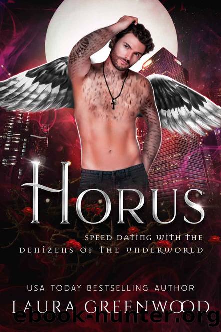 Horus (Speed Dating with the Denizens of the Underworld Book 32) by Laura Greenwood