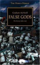 Horus Heresy (02) False Gods: The heresy takes root by Graham McNeill