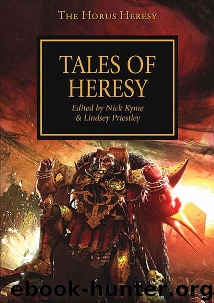 Horus Heresy (10) Tales of Heresy by Nick Kyme;Lindsey Priestley