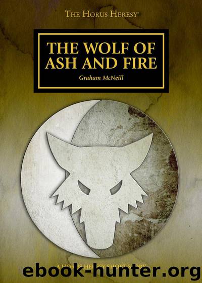 Horus Heresy - 30c The Wolf of Ash and Fire by Warhammer 40 000