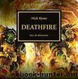Horus Heresy: Deathfire by Nick Kyme