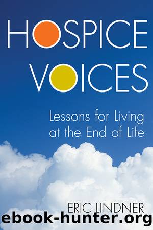 Hospice Voices by Eric Lindner