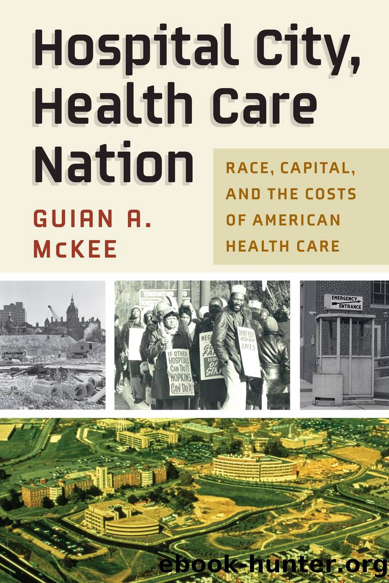 Hospital City, Health Care Nation by Guian A. McKee;