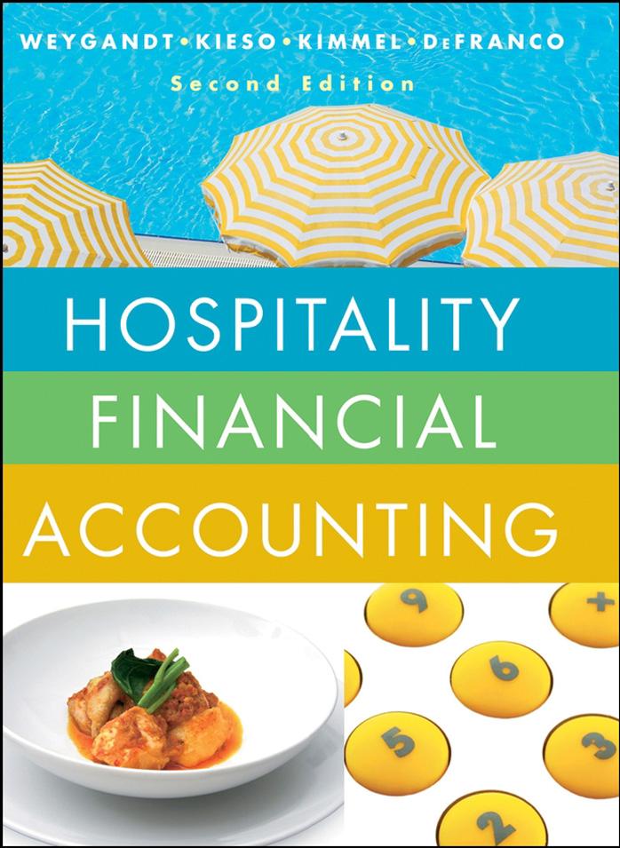 Hospitality Financial Accounting, 2nd Edition by Jerry J. Weygandt Donald E. Kieso Paul D. Kimmel Agnes L. DeFranco