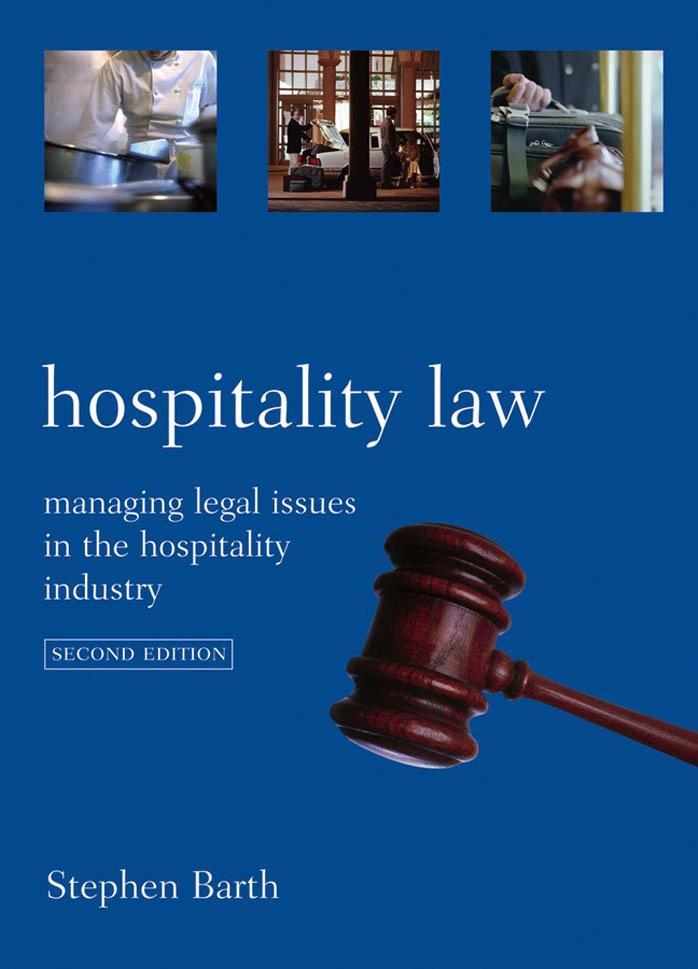 Hospitality Law: Managing Legal Issues in the Hospitality Industry by Stephen Barth David K. Hayes