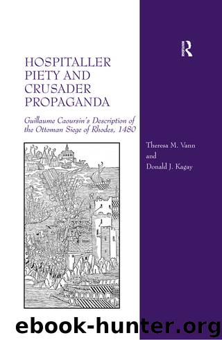 Hospitaller Piety and Crusader Propaganda by Vann Theresa M.; Kagay Donald J.; & Donald J. Kagay