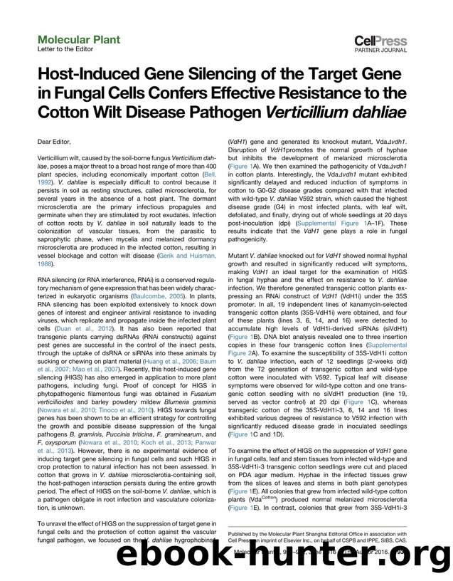 Host-Induced Gene Silencing of the Target Gene in Fungal Cells Confers Effective Resistance to the Cotton Wilt Disease Pathogen Verticillium dahliae by Tao Zhang & Yun Jin & Jian-Hua Zhao & Feng Gao & Bang-Jun Zhou & Yuan-Yuan Fang & Hui-Shan Guo
