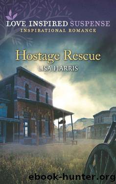 Hostage Rescue (Mills & Boon Love Inspired Suspense) by Lisa Harris