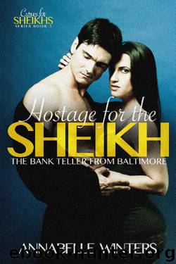 Hostage for the Sheikh: A Royal Billionaire Romance Novel (Curves for Sheikhs Series Book 3) by Annabelle Winters