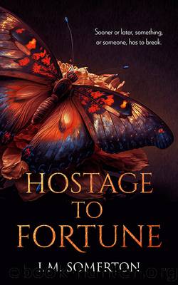Hostage to Fortune by L.M. Somerton