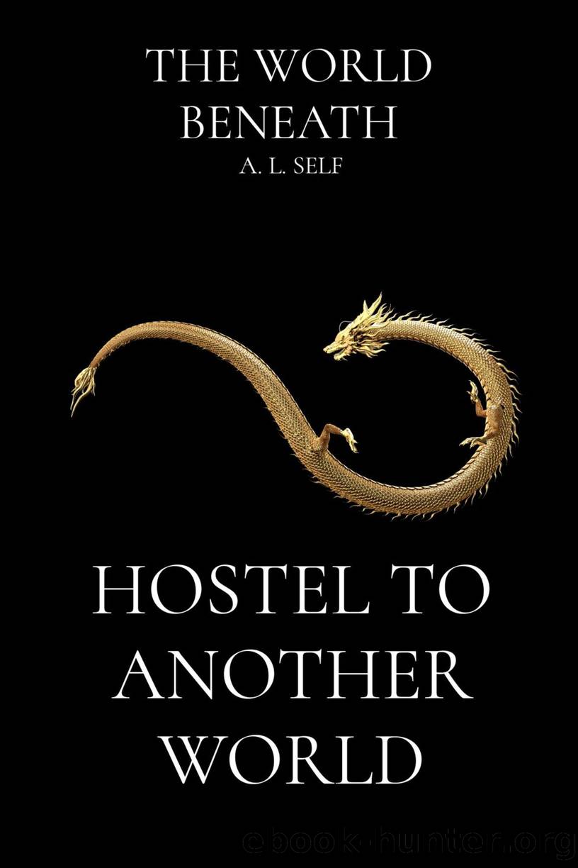 Hostel to Another World by Antonia Self