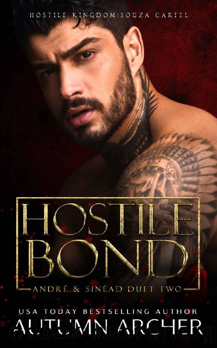 Hostile Bond : A Dark Marriage Mafia Romance (Souza Cartel: AndrÃ©, Duet #2) by Autumn Archer & Hostile Kingdom
