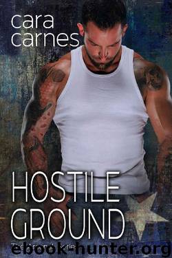 Hostile Ground (The Arsenal Book 7) by Cara Carnes