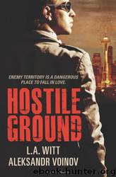 Hostile Ground by L. A. Witt & Aleksandr Voinov