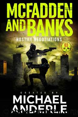 Hostile Negotiations (McFadden and Banks Book 3) by Michael Anderle