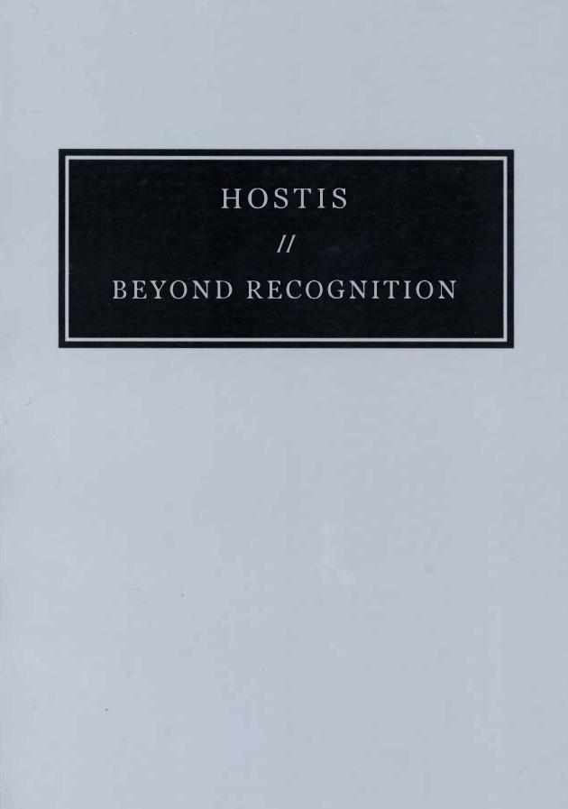 Hostis 2: Beyond Recognition by Andrew Culp Eva Della Lana Jose Rosales