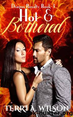 Hot & Bothered: A Tribe of Hecate Story (Dragon Royalty Book 3) by Terri A. Wilson