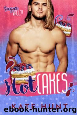 Hot Cakes: A Firefighter & Curvy Girl Romance (Sugar Valley Book 2) by Kate Hunt