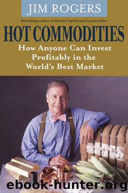 Hot Commodities by Rogers Jim;