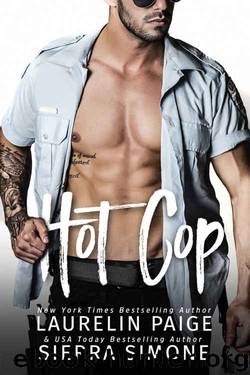 Hot Cop by Laurelin Paige & Sierra Simone