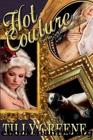 Hot Couture by Tilly Greene -