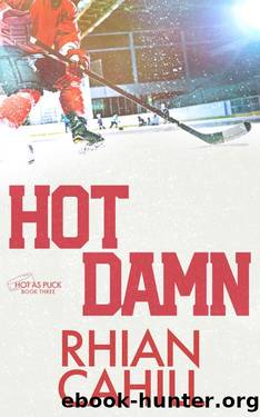 Hot Damn (Hot as Puck Book 3) by Rhian Cahill