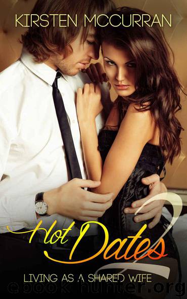 Hot Dates 2: Living as a Shared Wife by McCurran Kirsten
