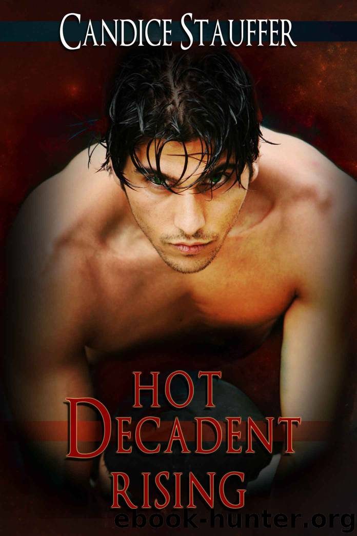 Hot Decadent Rising (Breath of Darkness) by Stauffer Candice