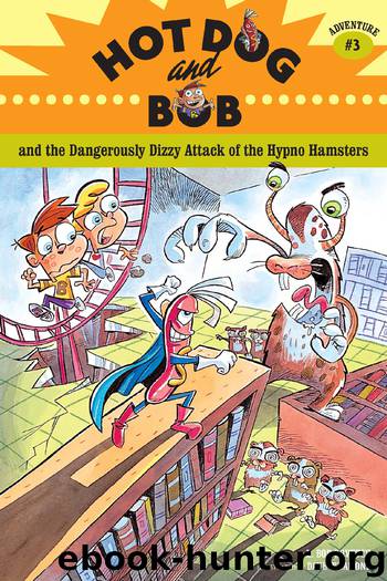 Hot Dog and Bob: Adventure 3 by L. Bob Rovetch