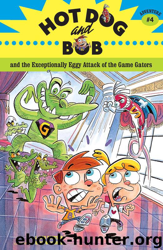 Hot Dog and Bob: Adventure 4 by L. Bob Rovetch