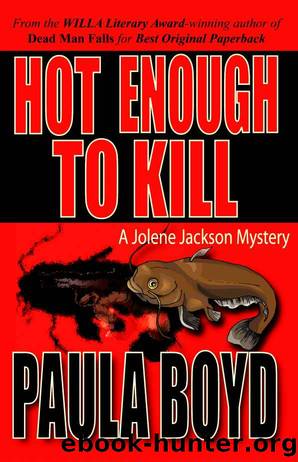 Hot Enough to Kill (Jolene Jackson Mysteries Book 1) by Paula Boyd