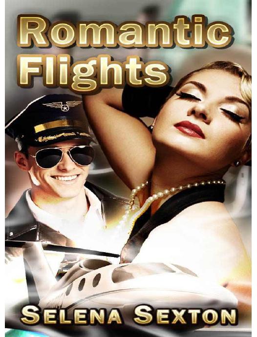 Hot Erotica: Romantic Flights( Mile High Club) by Sexton Selena