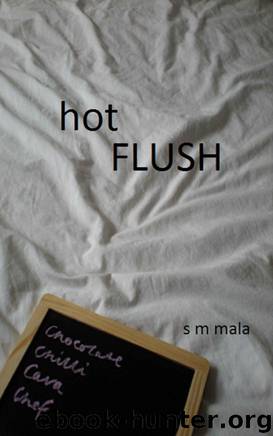 Hot Flush by Mala S M