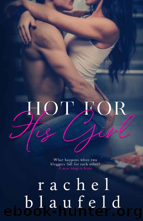 Hot For His Girl by Rachel Blaufeld
