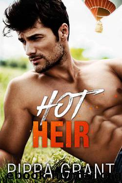 Hot Heir: A Royal Bodyguard Secret Heir Marriage of Convenience Romantic Comedy by Pippa Grant