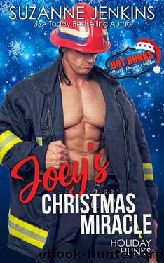 Hot Hunks - Joey's Christmas Miracle: Hot Hunks Steamy Romance Collection (Holiday Hunks) by Suzanne Jenkins & Hot Hunks