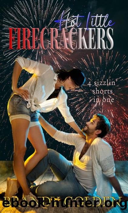 Hot Little Firecrackers by Brandy Golden
